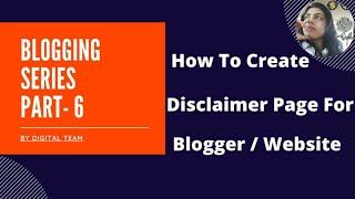 How to Create Disclaimer page for Blogger/Website | Blogging Part 6 | Digital Team