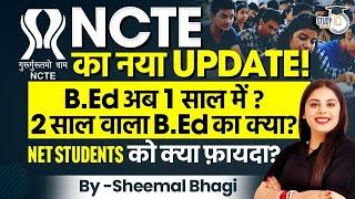 UGC New Notice | NCTE Big Update | B.Ed in 1yr | ITEP | PGT | TGT | UGC NET | Sheemal Bhagi