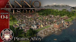 Pirates Ahoy! - E4 ║ Anno 1800