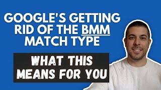 Broad Match Modifier *2021 UPDATE: Google is Getting Rid Of BMM Match Type