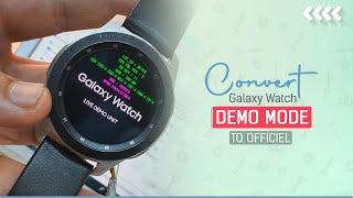 SAMSUNG GALAXY WATCH DEMO REMOVE ALL SAMSUNG DEMO CONVERT TO OFFICIEL