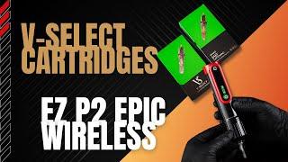 EZ P2 Epic Wireless Machine & V-Select Cartridges Review
