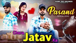 Pasand - Chora Jatav Ka | Candid Vansh | Nishant Mehra | Sanjana Kataria | Jatav Song 2024