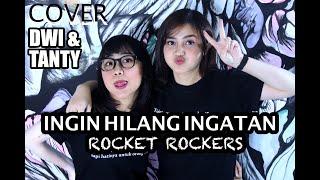 INGIN HILANG INGATAN - Rocket Rockers (Cover by DwiTanty)