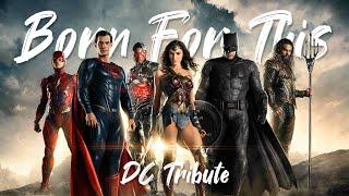 BORN FOR THIS || DC Tribute