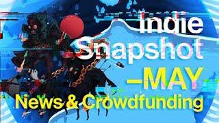 Indie Snapshot — May 2019 — News & Crowdfunding