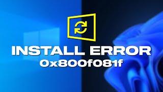 Fix Install Error 0x800f081f In Windows 11/ 10