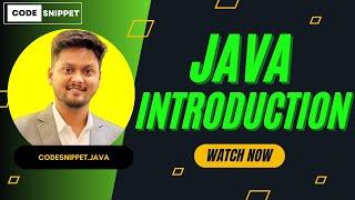 Java Introduction  | Java Under The Hood   | CodeSnippet 