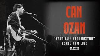 Yalnızlık yeni baştan - Canozan (Zorlu PSM Konser)