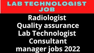 Mughal labs jobs  , radiologist, quality assurance, lab technologist, Consultant, manager jobs 2022