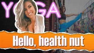 Hello, Health Nut | Sexy Yoga Instructor