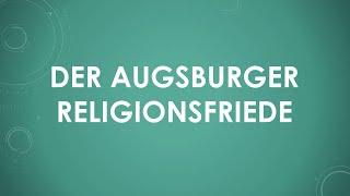 Der Augsburger Religionsfriede einfach und kurz erklärt