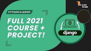 Python Django Course for Beginners 2021 - Learn Django from Scratch in this 100% Free & Tutorial!