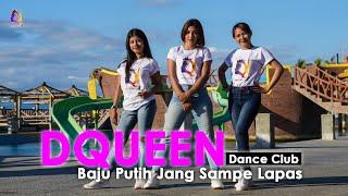 BAJU PUTIH JANG LAPAS | DQUEEN DANCE CLUB | GOYANG VIRAL NONA KUPANG