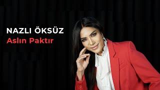 NAZLI ÖKSÜZ - Aslın Paktır