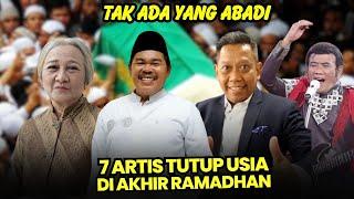 SELAMAT JALAN, 7 ARTIS POPULER MENINGGAL DUNIA DI AKHIR BULAN RAMADHAN TAHUN 2025