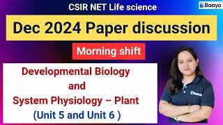 CSIR NET Dec 2024 Morning shift paper discussion | Development biology and plant physiology