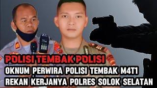 MIRIS BANGED ‼️OKNUM PERWIRA POLISI TEMB4K M4T1 KASAT RESKRIM POLRES SOLOK SELATAN