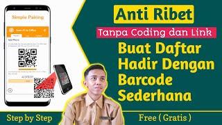 Cara Membuat Absensi Online Dengan Barcode Ada Lokasi Dan Foto Selfie