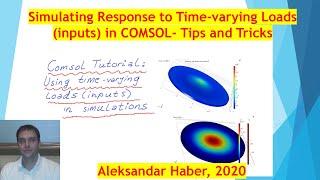 Simulation of Time-Varying Loads (Functions) in COMSOL - Tips and Tricks- Structural Mechanics