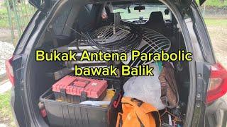 Antena Parabolic kena bukak Balik-Tanjung Malim Perak