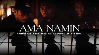 Crhyme Aye'dehart - AMANAMIN (Featuring Just Kidding & Left Eye Blind) (Official Music Video)