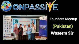 #ONPASSIVE |Founders Meetup | Pakistan | Waseem Sir | #SurajSingh