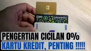 APA SIH ARTI CICILAN 0% KARTU KREDIT || PEMULA WAJIB TAU INFO INI !!!