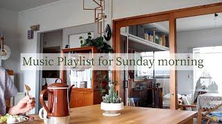 日曜日の朝に聴きたいMusic Playlist for Sunday Morning