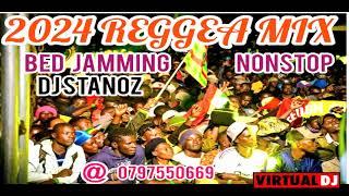 2024 Best Reggea mix nonstop dj stanoz 0797550669