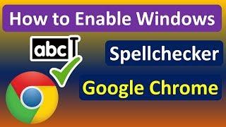 How to Enable Windows Spellchecker in Google Chrome