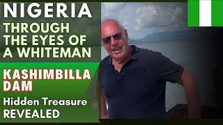 Nigeria Through The Eyes Of A Whiteman | Hidden Treasure At Kashimbilla Dam Revealed