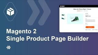 Magento 2 Single Product Page Builder | Build Product Page Layout