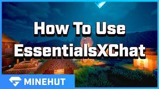 How to Use EssentialsXChat| Minehut 101