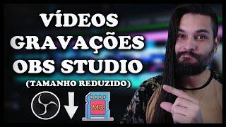 COMO REDUZIR TAMANHO DO VIDEO NO OBS (GRAVAÇÃO OBS STUDIO)