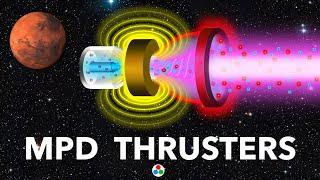 Taking Man To Mars! | How MPD (MagnetoPlasmaDynamic) Thrusters Work