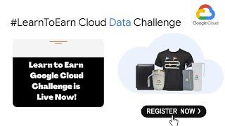 Learn to Earn Challenge 2022 is Live Now | Google Cloud Challenge | Exciting Goodies | Limited Seats