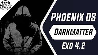 Phoenix OS DarkMatter  [The Real OP Experience!!]