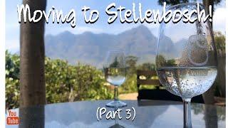 Come with me | MOVING TO STELLENBOSCH (Part 3) | Anyasatu