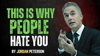 Understanding Why People Hate You: A Powerful Truth by Jordan Peterson