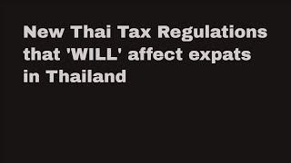 New Thai Tax Regulations Explained | Living in Thailand