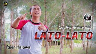 Terbaru️LAGU NIAS LATO - LATO | FAJAR HALAWA | Music video Official