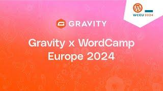 Gravity x WordCamp Europe 2024