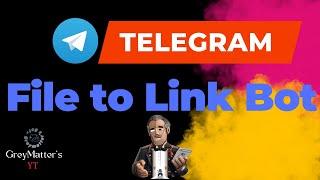 How to Create a Telegram File-to-Link Bot: Ultimate Guide to Direct Link Generator Bot