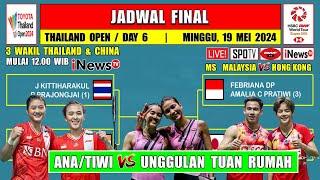 Jadwal Final Thailand Open 2024 Hari Ini Live INEWS TV ~ ANA/TIWI vs THAILAND ~ LEE Z JIA vs KALONG
