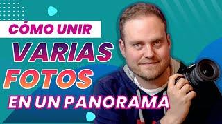 CÓMO UNIR FOTOS Y CREAR UN PANORAMA