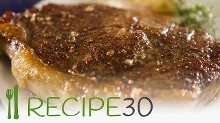 How to cook the perfect juicy steak recipe - Recipe30