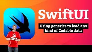 Using generics to load any kind of Codable data – Moonshot SwiftUI Tutorial 7/11