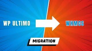 how to migrate wp ultimo to whmcs system