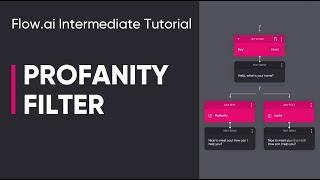 Flow.ai Intermediate Tutorial - The Profanity Filter